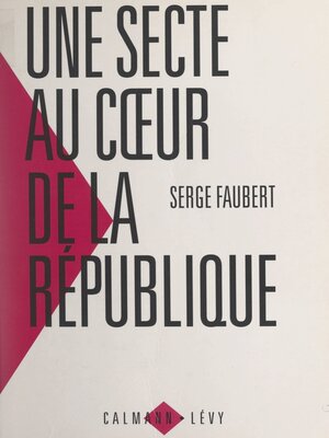 cover image of Une secte au cœur de la République